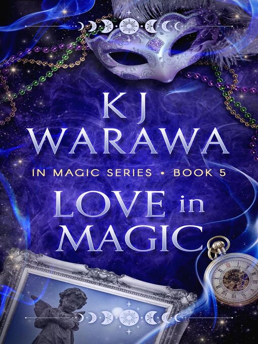 Title details for Love In Magic by KJ Warawa - Available
